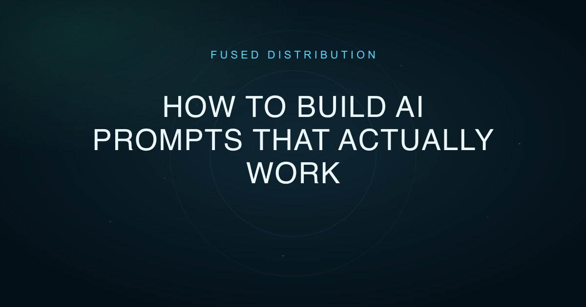 How To Build Ai Prompts That Actually Work